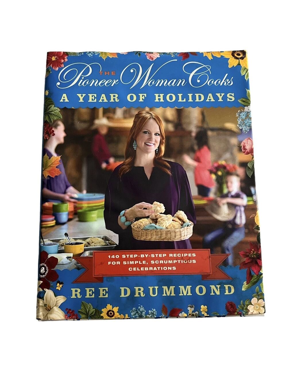 NEW THE PIONEER WOMAN Cooks Cookbook A YEAR OF HOLIDAYS Ree Drummond A105-52